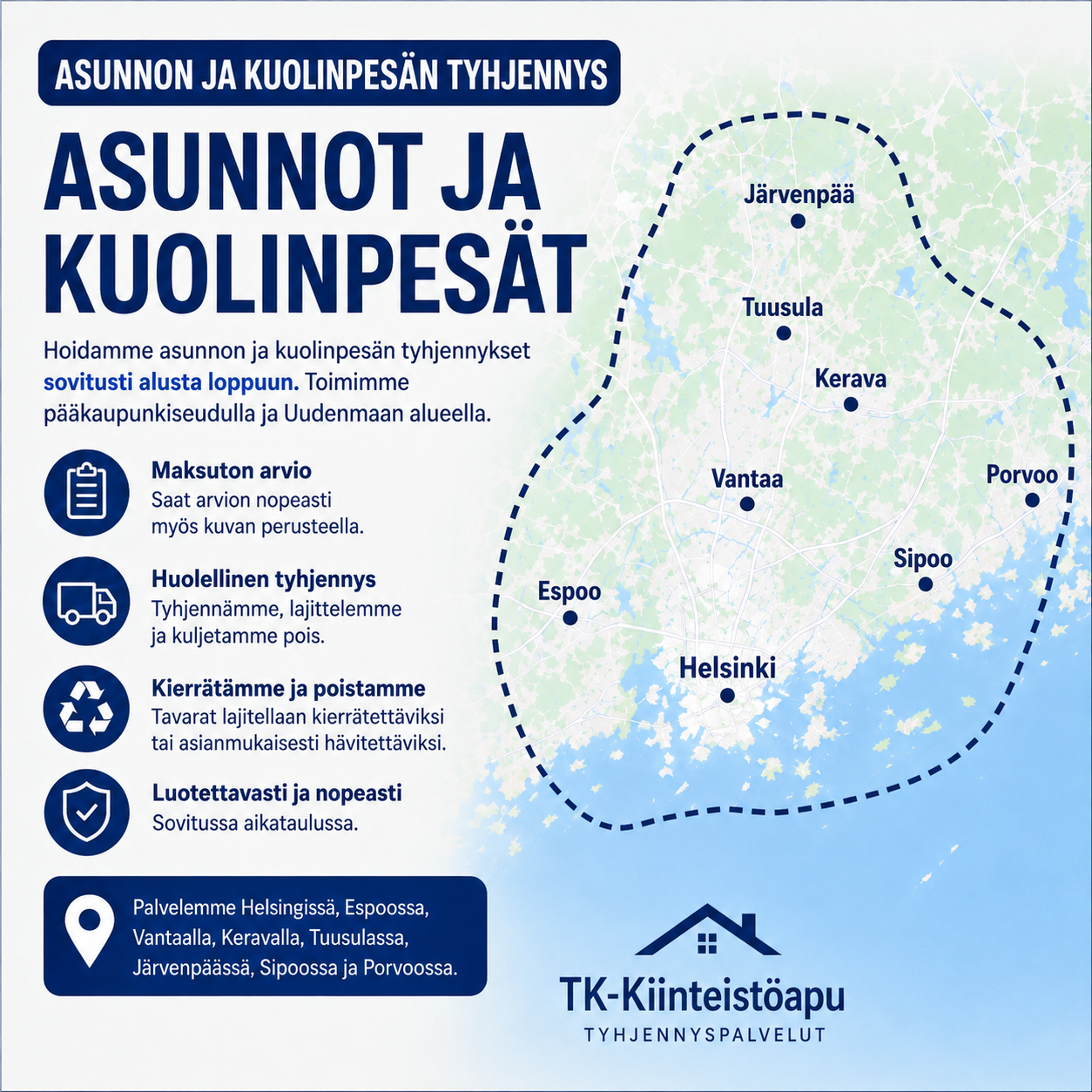 Asunnon ja kuolinpesän tyhjennykset Helsingissä, Espoossa, Vantaalla, Keravalla, Tuusulassa, Järvenpäässä, Sipoossa ja Porvoossa
